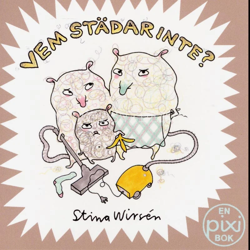 Vem städar inte? av Stina Wirsén (Pixibok)