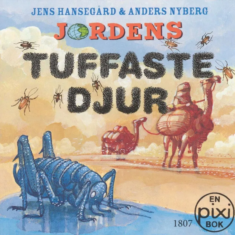 Jordens tuffaste djur av Jens Hansegård och Anders Nyberg (Pixibok)