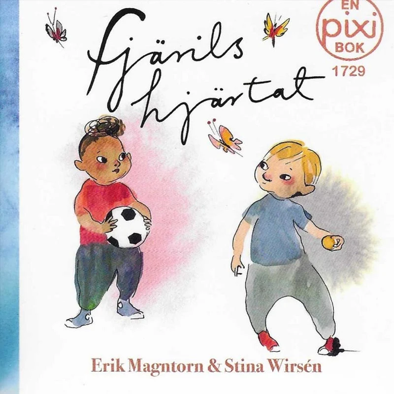 Fjärilshjärtat av Erik Magntorn och Stina Wirsén (Pixibok)