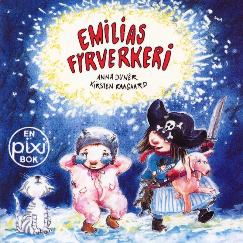 Emilias fyrverkeri av Anna Dunér och Kirsten Raagaard (Pixibok)