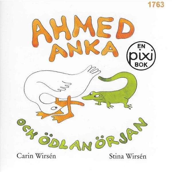 Ahmed anka av Carin och Stina Wirsén (Pixibok)