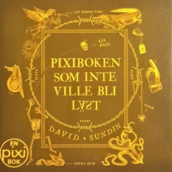 Pixiboken som inte vill bli läst av David Sundin (Pixibok)