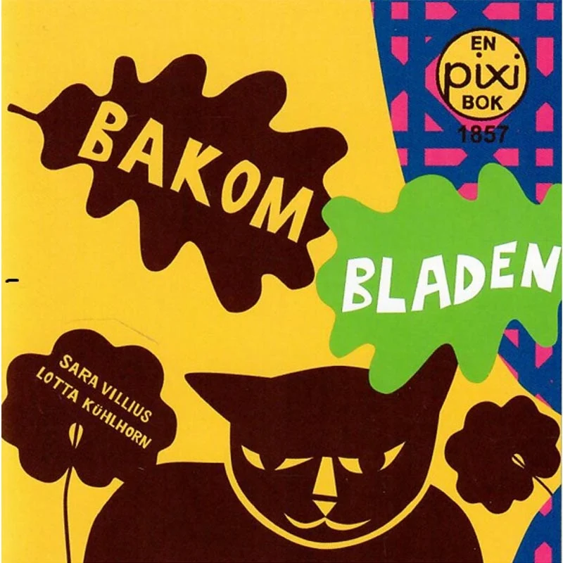 Bakom bladen av Sara Villius och Lotta Kühlhorn (Pixibok)