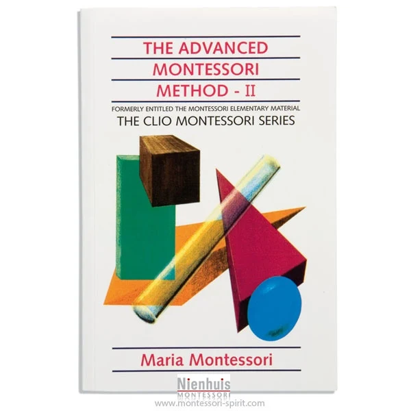 The advanced Montessori method : volume 2